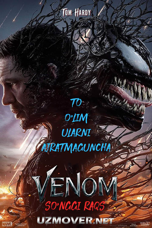 Venom 3: So'nggi raqs Premyera 2024 (uzbek tilida)